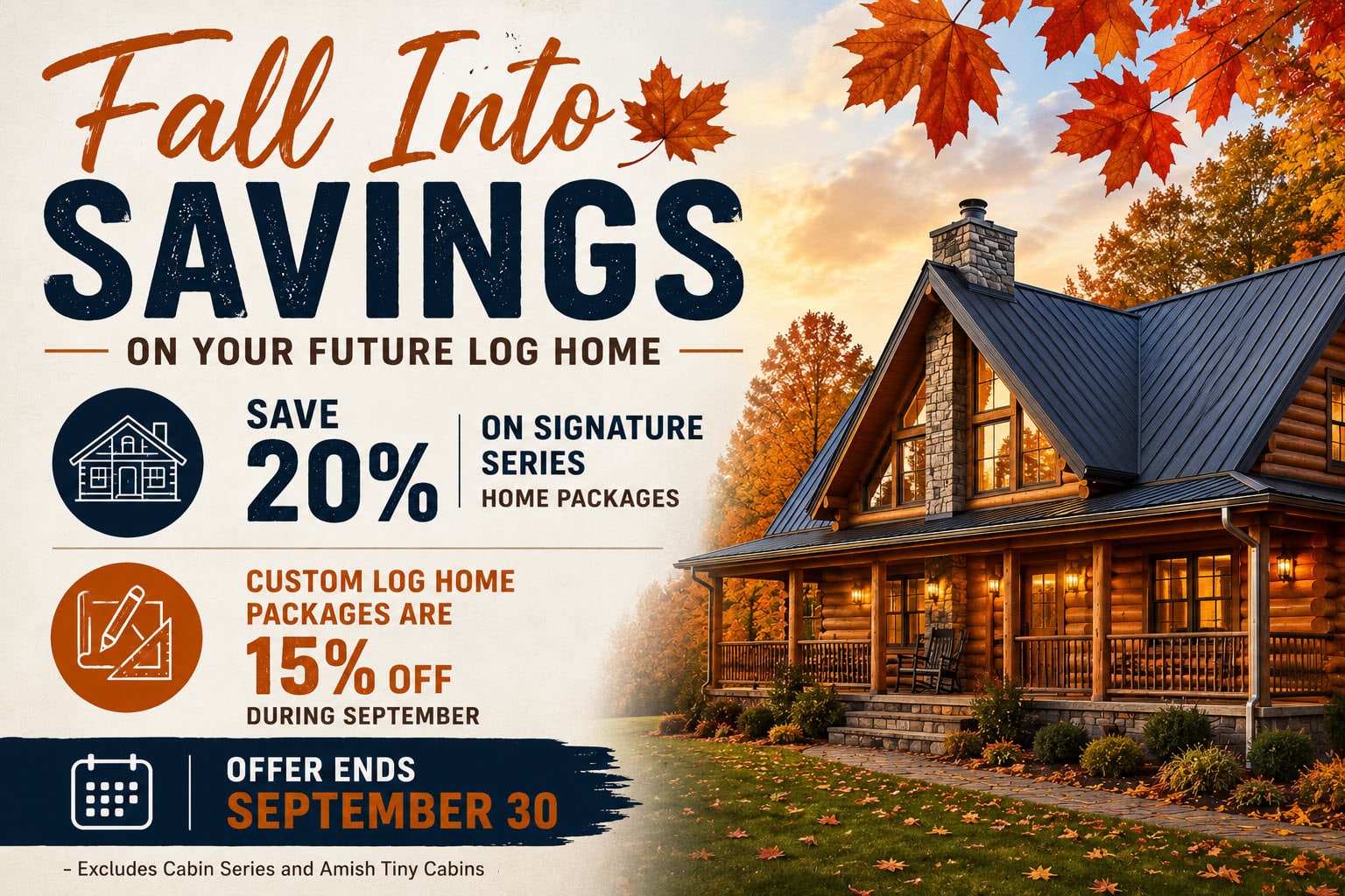 Southland Log Homes – Fall into Savings Southland Log Homes - Fall into Savings